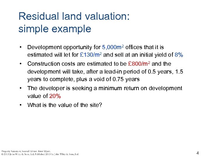 Residual land valuation: simple example • Development opportunity for 5, 000 m 2 offices