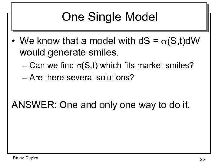 One Single Model • We know that a model with d. S = s(S,