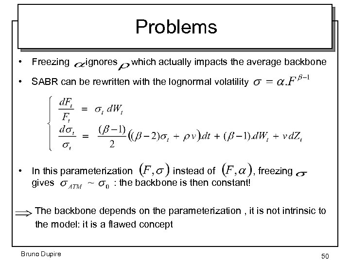 Problems • Freezing ignores which actually impacts the average backbone • SABR can be