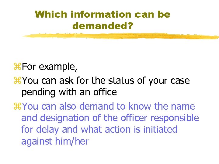 Which information can be demanded? z. For example, z. You can ask for the