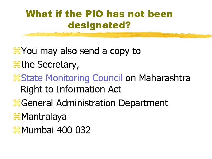 What if the PIO has not been designated? z. You may also send a