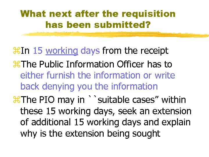 What next after the requisition has been submitted? z. In 15 working days from