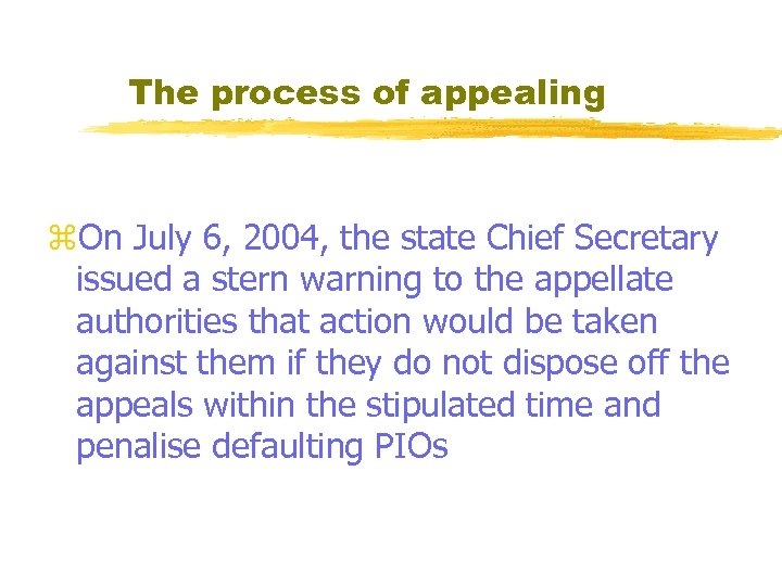 The process of appealing z. On July 6, 2004, the state Chief Secretary issued