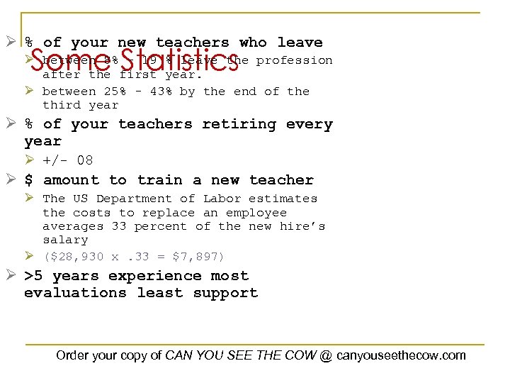 Ø % of your new teachers who leave Some Statistics Ø between 8% -