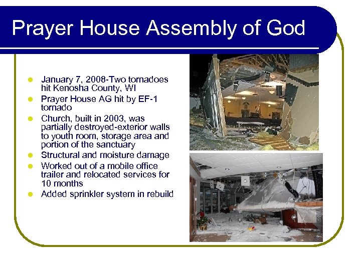 Prayer House Assembly of God l l l January 7, 2008 -Two tornadoes hit