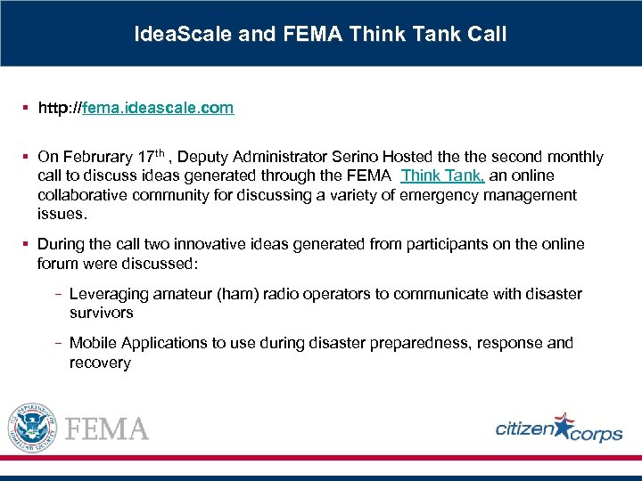 Idea. Scale and FEMA Think Tank Call § http: //fema. ideascale. com § On