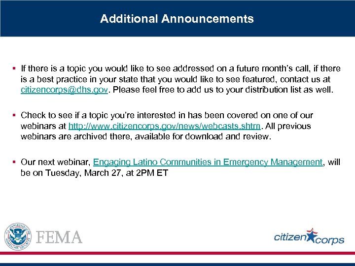 Additional Announcements § If there is a topic you would like to see addressed