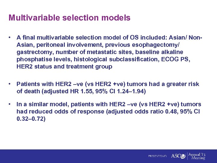 Multivariable selection models • A final multivariable selection model of OS included: Asian/ Non.