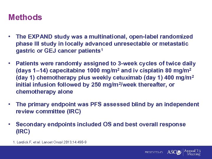 Methods • The EXPAND study was a multinational, open-label randomized phase III study in