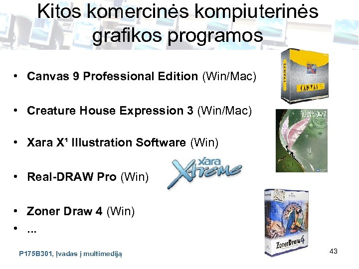 Kitos komercinės kompiuterinės grafikos programos • Canvas 9 Professional Edition (Win/Mac) • Creature House