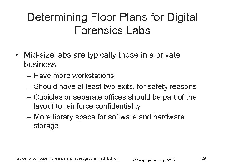 Determining Floor Plans for Digital Forensics Labs • Mid-size labs are typically those in