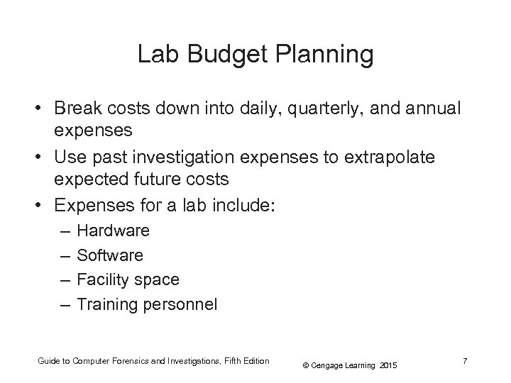 Lab Budget Planning • Break costs down into daily, quarterly, and annual expenses •