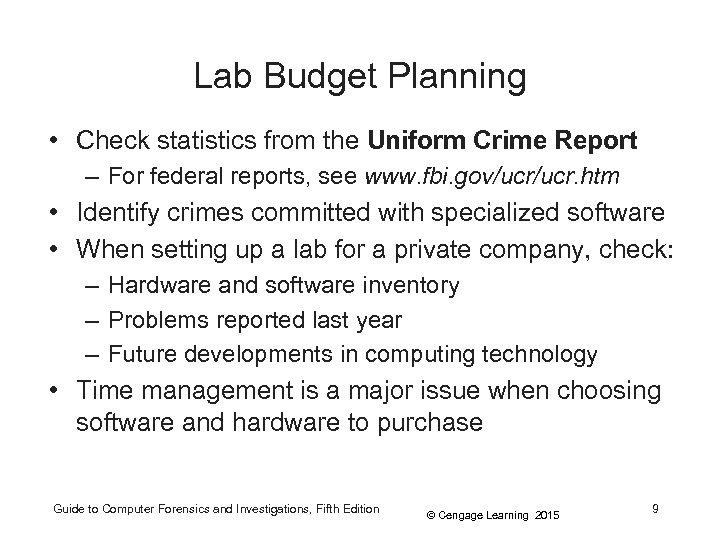 Lab Budget Planning • Check statistics from the Uniform Crime Report – For federal