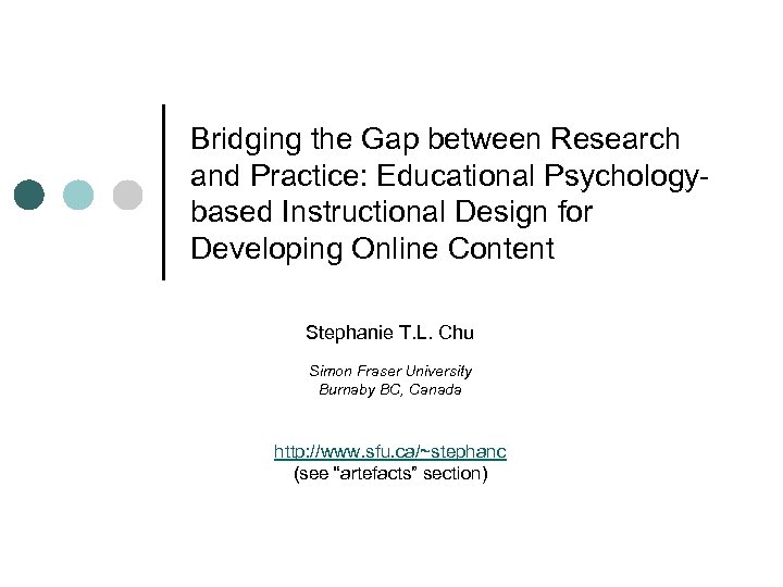 Bridging the Gap between Research and Practice: Educational Psychologybased Instructional Design for Developing Online