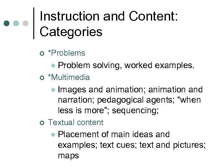 Instruction and Content: Categories ¢ *Problems l ¢ *Multimedia l ¢ Problem solving, worked