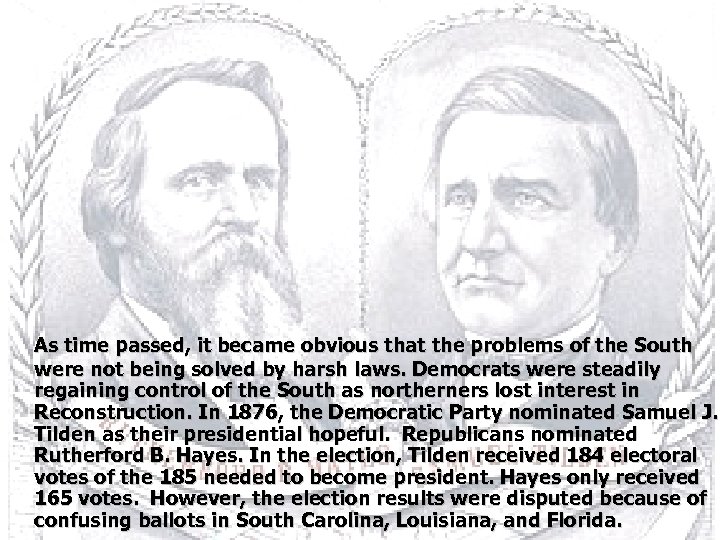 As time passed, it became obvious that the problems of the South were not