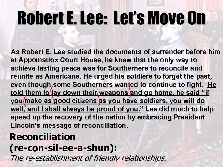 Robert E. Lee: Let’s Move On As Robert E. Lee studied the documents of