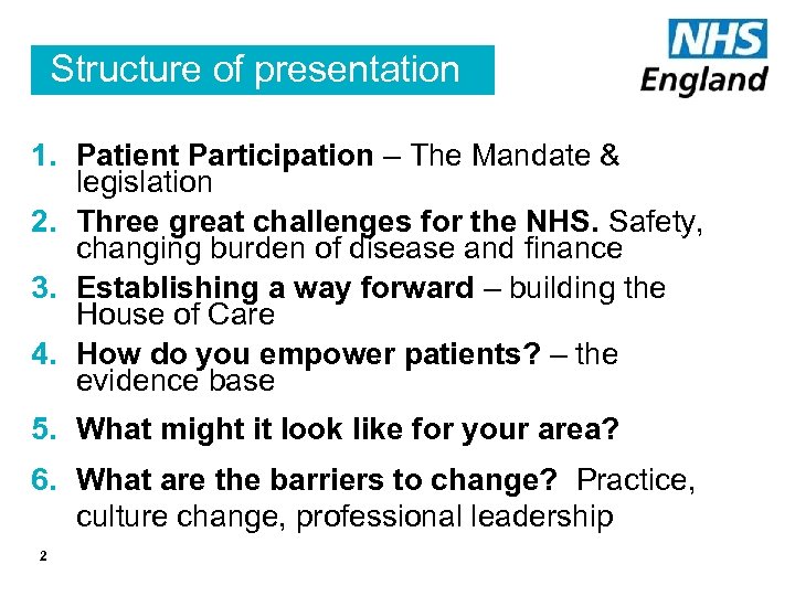 Structure of presentation 1. Patient Participation – The Mandate & legislation 2. Three great