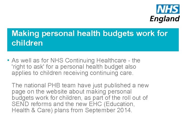 Making personal health budgets work for children • As well as for NHS Continuing