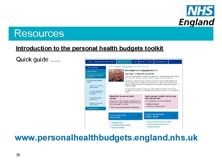 Resources Introduction to the personal health budgets toolkit Quick guide. . . www. personalhealthbudgets.