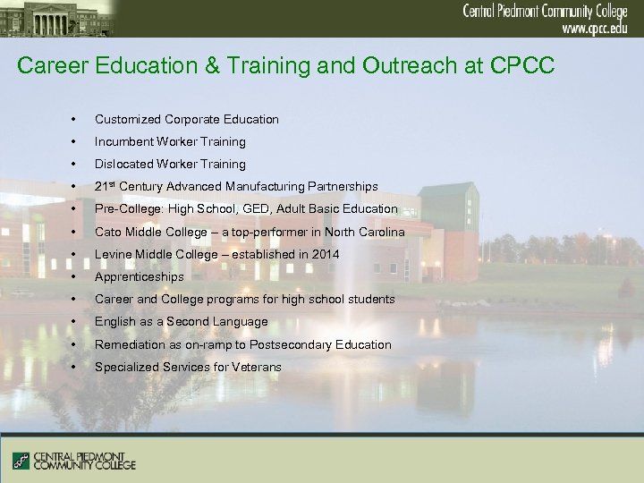 Career Education & Training and Outreach at CPCC • Customized Corporate Education • Incumbent