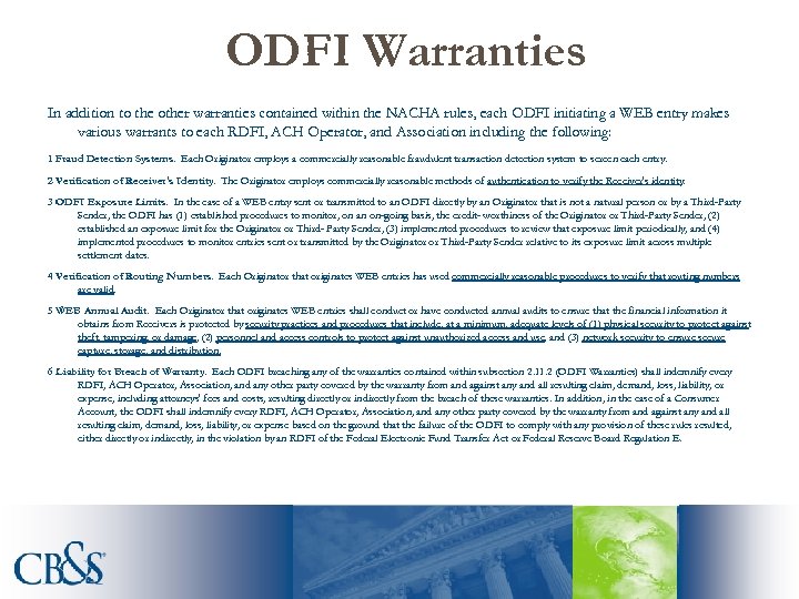 ODFI Warranties In addition to the other warranties contained within the NACHA rules, each