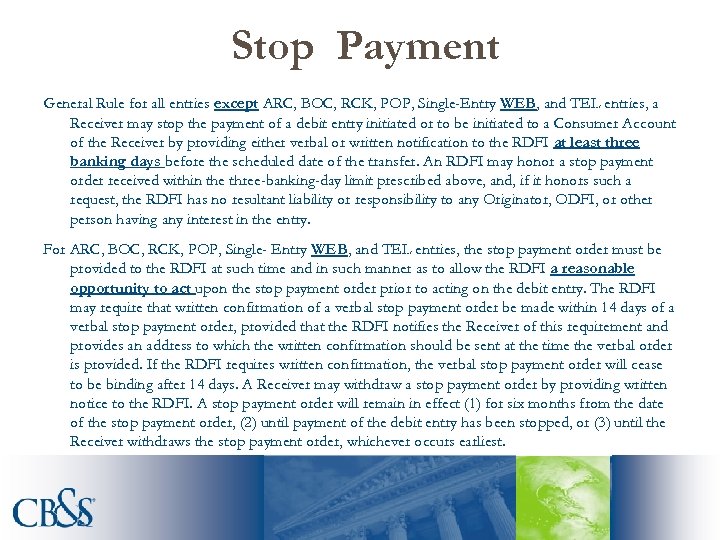 Stop Payment General Rule for all entries except ARC, BOC, RCK, POP, Single-Entry WEB,