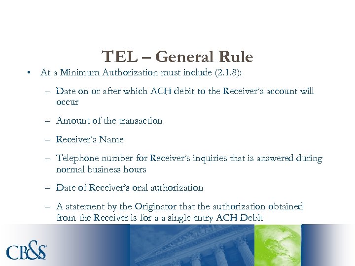 TEL – General Rule • At a Minimum Authorization must include (2. 1. 8):