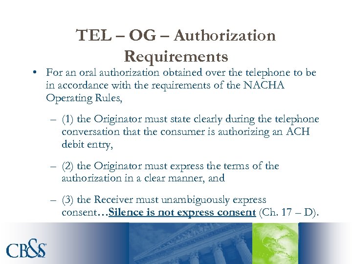 TEL – OG – Authorization Requirements • For an oral authorization obtained over the