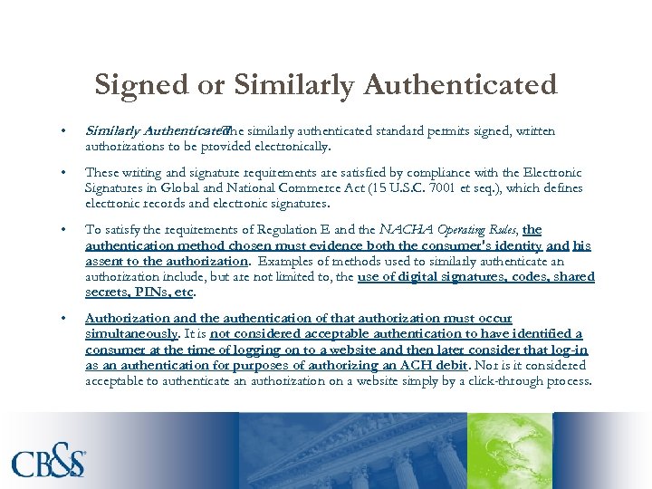 Signed or Similarly Authenticated • Similarly Authenticated similarly authenticated standard permits signed, written. The