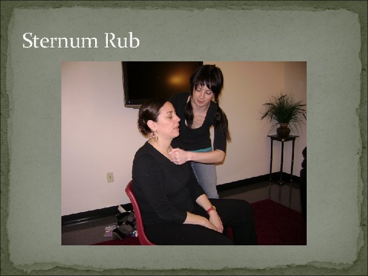 Sternum Rub 