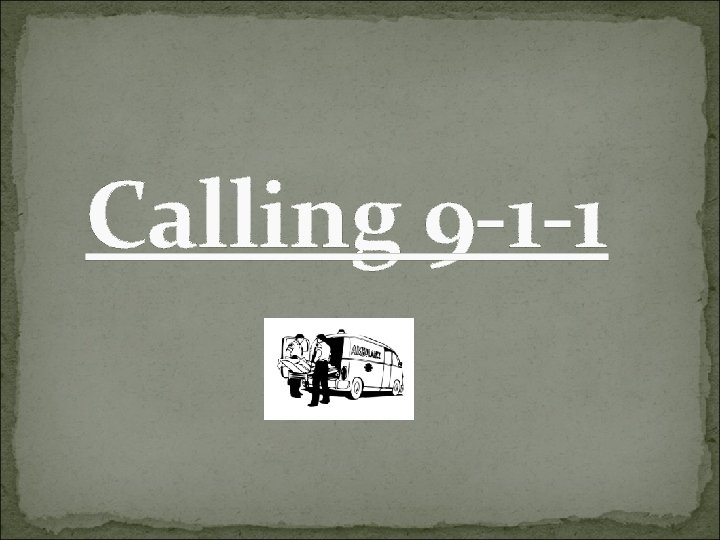 Calling 9 -1 -1 