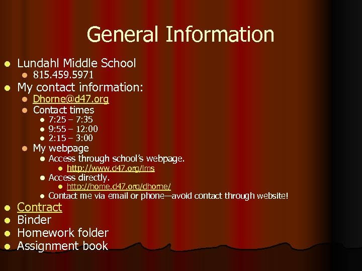 General Information l Lundahl Middle School l l 815. 459. 5971 Dhorne@d 47. org