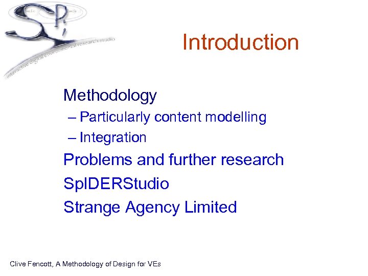 Introduction • Methodology – Particularly content modelling – Integration • Problems and further research