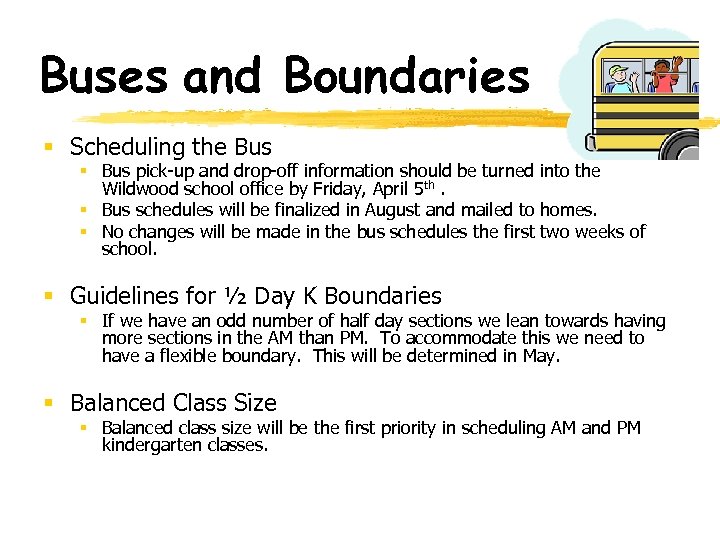 Buses and Boundaries § Scheduling the Bus § Bus pick-up and drop-off information should