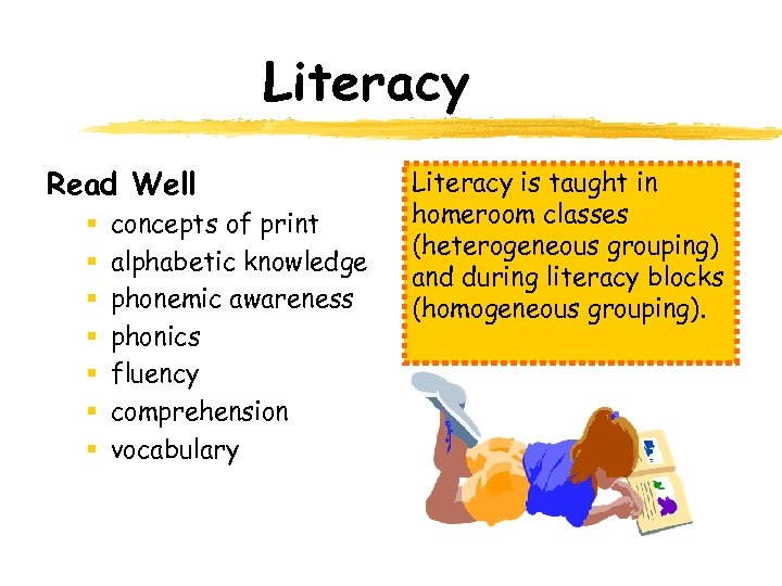 Literacy Read Well § § § § concepts of print alphabetic knowledge phonemic awareness