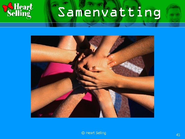 Samenvatting © Heart Selling 43 