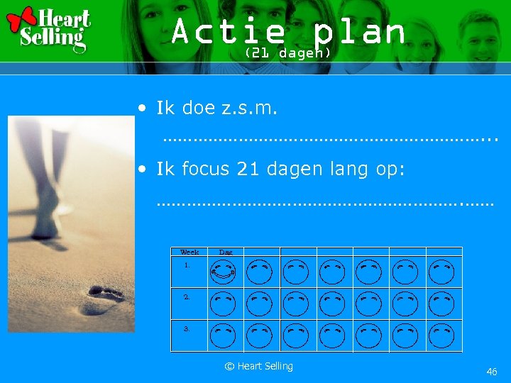 Actie plan (21 dagen) • Ik doe z. s. m. ……………………………. . . •