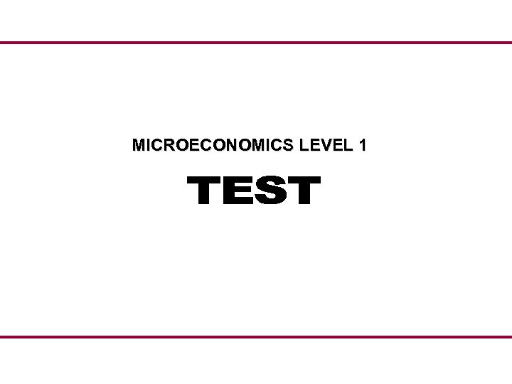 MICROECONOMICS LEVEL 1 