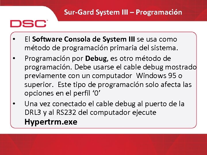 Sur-Gard System III – Programación • • • El Software Consola de System III