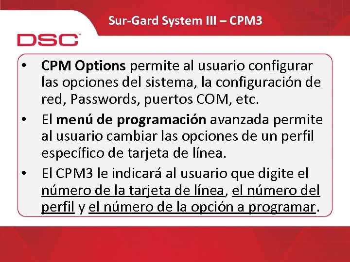 Sur-Gard System III – CPM 3 • CPM Options permite al usuario configurar las