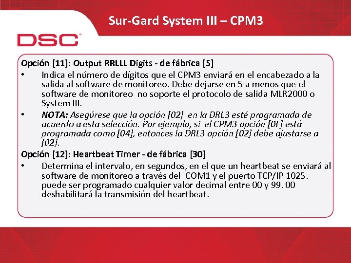 Sur-Gard System III – CPM 3 Opción [11]: Output RRLLL Digits - de fábrica