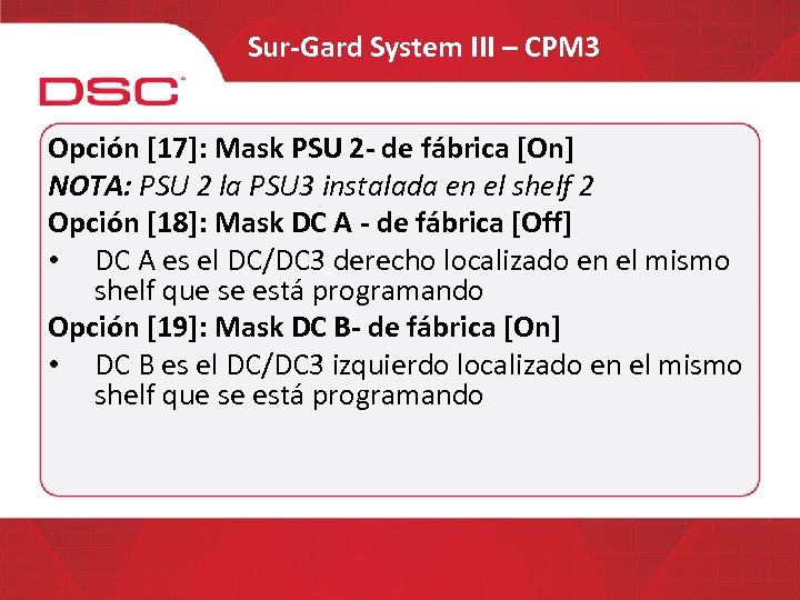 Sur-Gard System III – CPM 3 Opción [17]: Mask PSU 2 - de fábrica