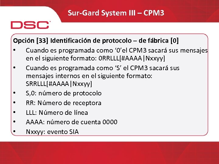 Sur-Gard System III – CPM 3 Opción [33] Identificación de protocolo – de fábrica
