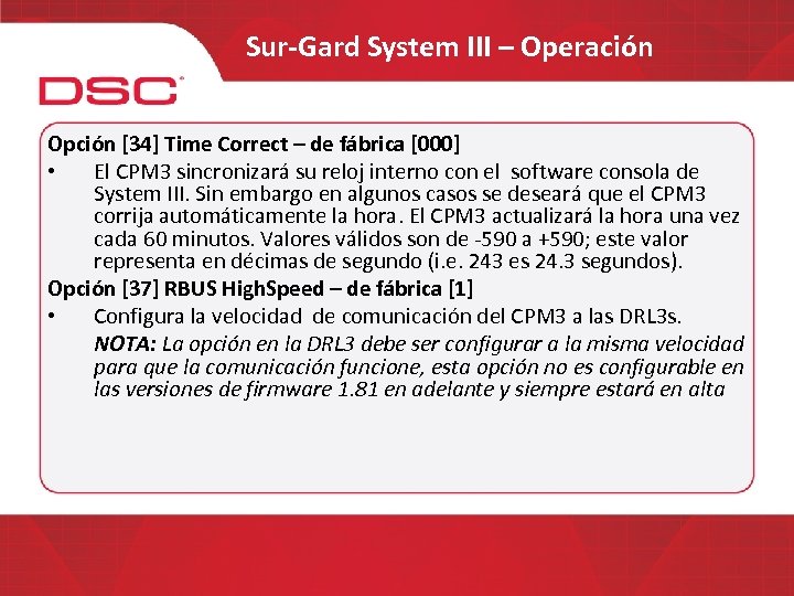 Sur-Gard System III – Operación Opción [34] Time Correct – de fábrica [000] •