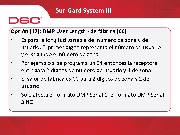 Sur-Gard System III Opción [17]: DMP User Length - de fábrica [00] • Es