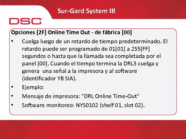 Sur-Gard System III Opciones [2 F] Online Time Out - de fábrica [00] •