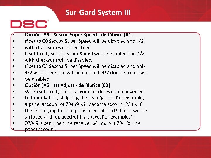 Sur-Gard System III • • • • Opción [A 5]: Sescoa Super Speed -