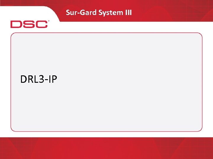 Sur-Gard System III DRL 3 -IP 