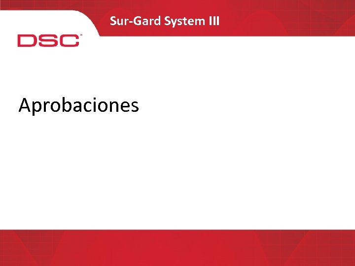 Sur-Gard System III Aprobaciones 